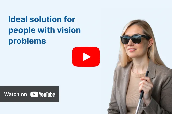 woman wearing sunglasses and holding a white cane, with the text 'Ideal solution for people with vision problems' and a 'Watch on YouTube' button.