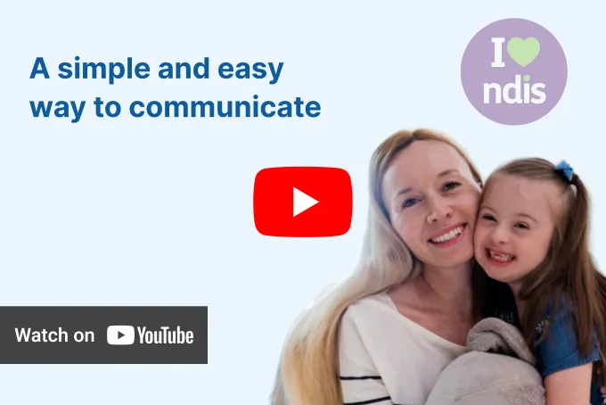 Mother smiling with her young daughter, beside text 'A simple and easy way to communicate' and a 'Watch on YouTube' button, with a logo that reads 'I love NDIS.